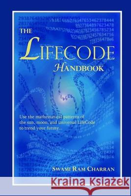 Lifecode Handbook Swami Ram Charran 9781300454618 Lulu.com