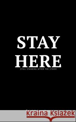 Stay Here Patrick Loughery 9781300469155