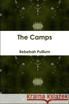 The Camps Rebekah Pullium 9781300478928