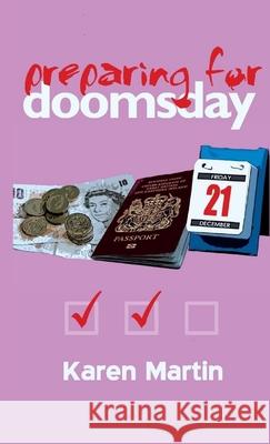 Preparing For Doomsday Karen Martin 9781300536222