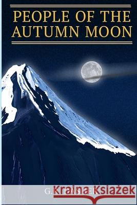 People of the Autumn Moon George Dasher 9781300548713