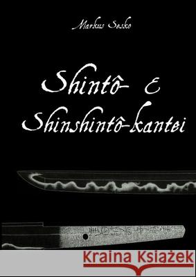 Shinto- & Shinshinto-kantei Markus Sesko 9781300555636 Lulu.com