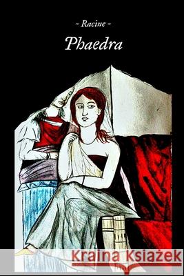 Phaedra: A New Verse Translation by Christopher Breslin Jean Racine Christopher Breslin Christopher Breslin 9781300563068 Lulu.com