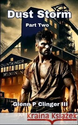 Dust Storm - Part Two Glenn P., III Clinger 9781300571643