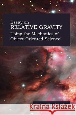 Essay on Relative Gravity Orion Daley 9781300583240 Lulu.com