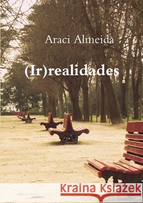 (Ir)realidades Araci Almeida 9781300594208