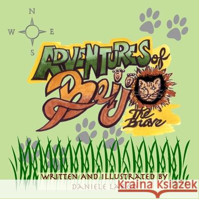 Adventures Of Beijo The Brave Daniele Largo 9781300609384