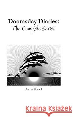 Doomsday Diaries: The Complete Series Aaron Powell 9781300614081
