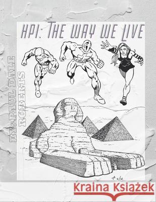 Hpi: The Way We Live Paul Dale Roberts 9781300624875