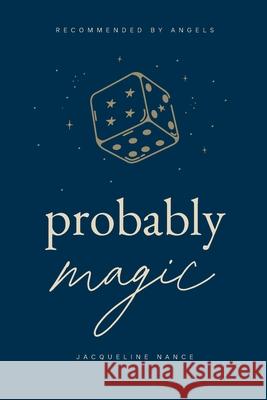 Probably Magic Jacqueline Nance 9781300631279