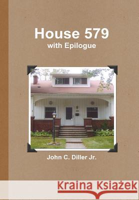House 579 John C. Dille 9781300636533