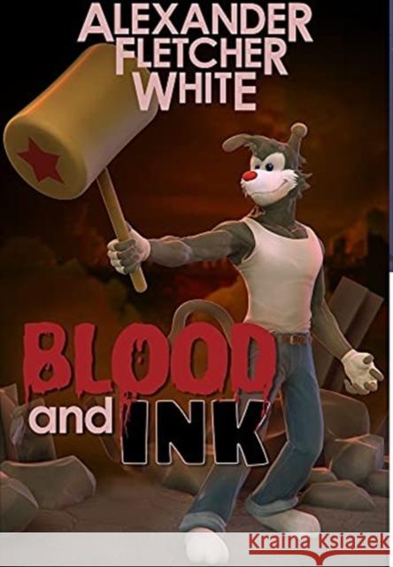 Blood and Ink Alexander White 9781300639121 Lulu.com