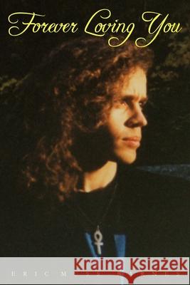 Forever Loving You (Paperback) Eric Muss-Barnes 9781300651437