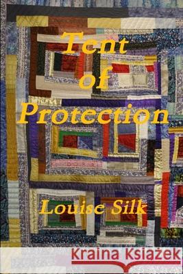 Tent of Protection LOUISE SILK 9781300657835