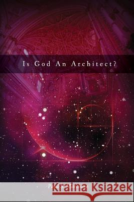 Is God an Architect? Paul S. Marchese 9781300665830