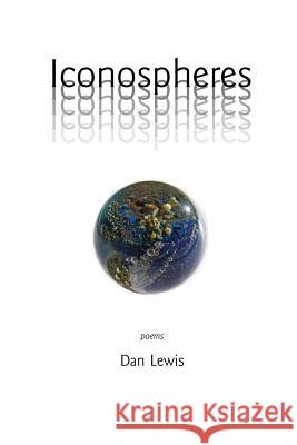 Iconospheres Dan Lewis 9781300666592 Lulu.com