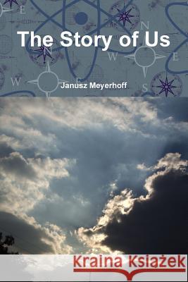 The Story of Us Janusz Meyerhoff 9781300680826