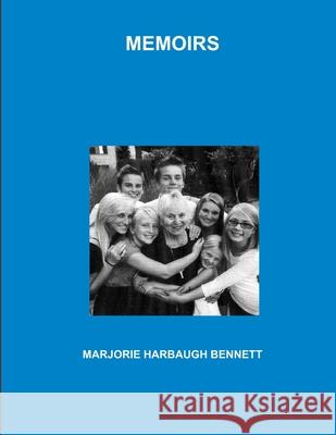 Memoirs Marjorie Harbaugh Bennett 9781300716754