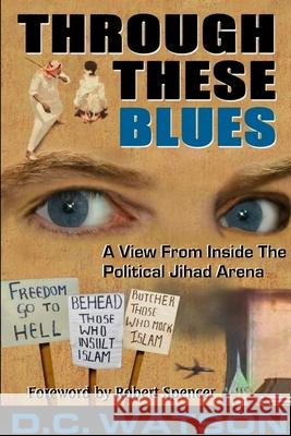 Through These Blues D.C. Watson 9781300717560 Lulu.com