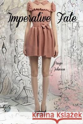 Imperative Fate Paige Johnson 9781300739241