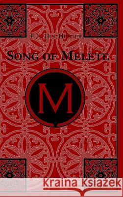 Song of Melete E.L. Doc Hunter 9781300751663 Lulu.com