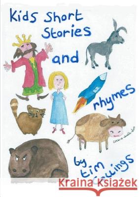 Kids short stories and rhymes Tim Collings 9781300781240
