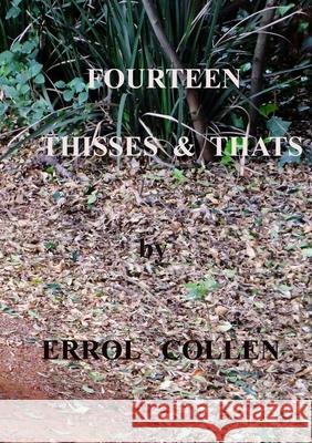 Fourteen Thisses & Thats Errol Collen 9781300801658