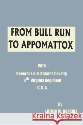 From Bull Run to Appomattox William M Hopkins 9781300806592 Lulu.com