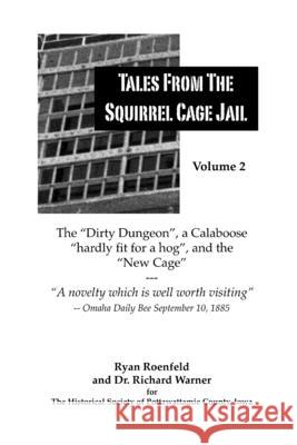Tales From the Squirrel Cage Jail Volume 2 Ryan Roenfeld 9781300818786