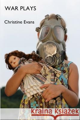 War Plays Christine Evans 9781300831679