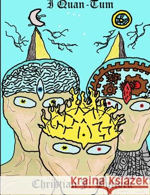 I Quan-Tum Christian Bullock 9781300869344 Lulu.com