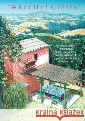 'What Ho! Giotto' Freddie Owen 9781300871354