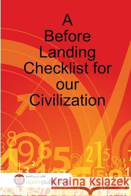 A Before Landing Checklist for Our Civilization Michael Dow 9781300898177 Lulu.com