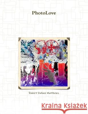 PhotoLove Robert Matthews 9781300901389