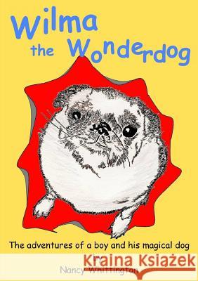 Wilma The Wonderdog Whittington, Nancy 9781300918318