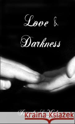 Love and Darkness Jennifer Yoder 9781300921141