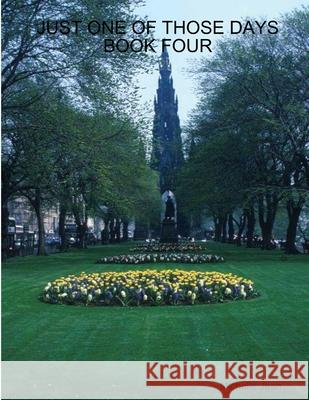 Just One of Those Days Book Four Michelle Jean 9781300934684