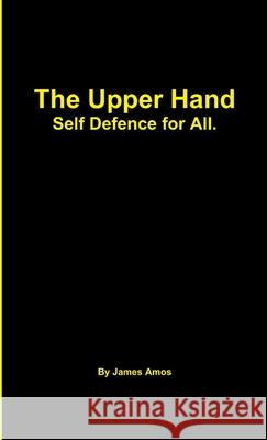 The Upper Hand James Amos 9781300935421