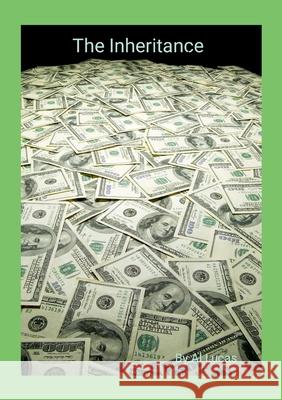 The Inheritance Al Lucas 9781300955665