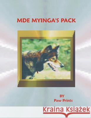 Mde Myinga\'s Pack Paw Prints 9781300958260 Lulu.com