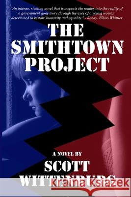 The Smithtown Project Scott Wittenburg 9781300971177 Lulu.com