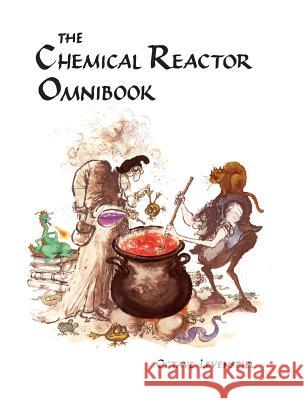 Chemical Reactor Omnibook- soft cover Octave Levenspiel 9781300991847