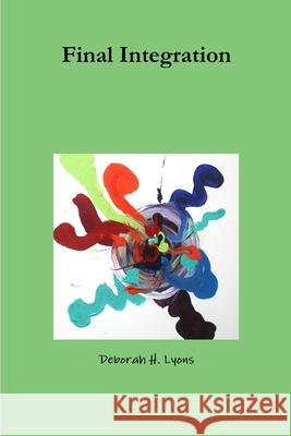 Final Integration Deborah H. Lyons 9781300992844