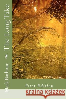 The Long Take Mark S. Barbour 9781301687848
