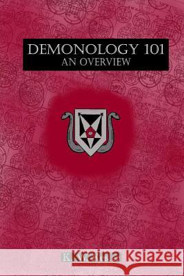 Demonology 101: An Overview Kesler, K. W. 9781301691906 New Occult Reviews