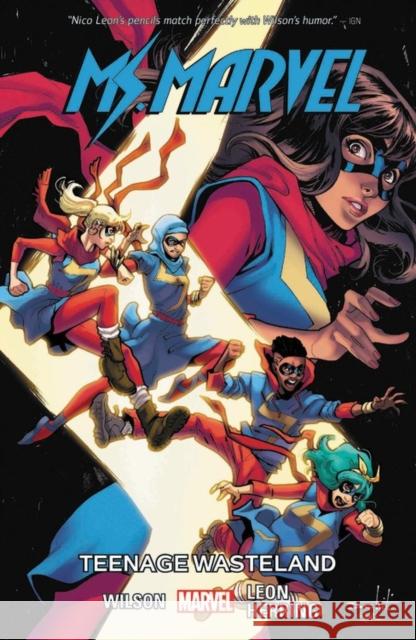 Ms. Marvel Vol. 9: Teenage Wasteland G. Willow Wilson Nico Leon 9781302910785