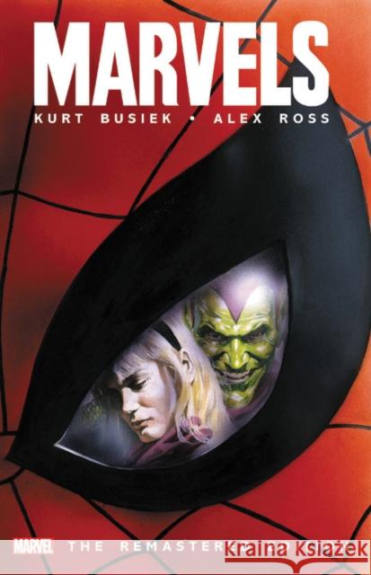 Marvels: The Remastered Edition Kurt Busiek Alex Ross 9781302913168