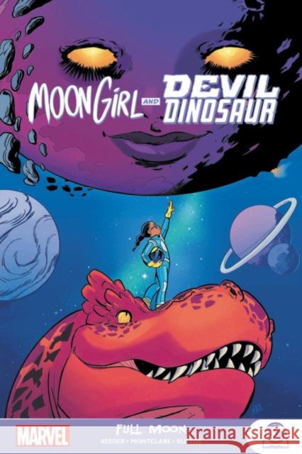 Moon Girl and Devil Dinosaur: Full Moon Brandon Montclare 9781302921132 Marvel Comics