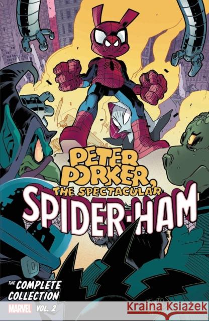 Peter Porker, The Spectacular Spider-Ham: The Complete Collection Vol. 2 Danny Fingeroth 9781302923662