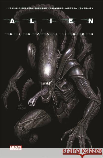Alien Vol. 1: Bloodlines Johnson, Phillip Kennedy 9781302926144 Marvel Comics